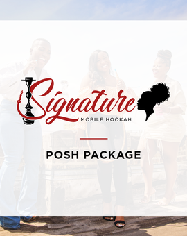 Signature "Posh" Package